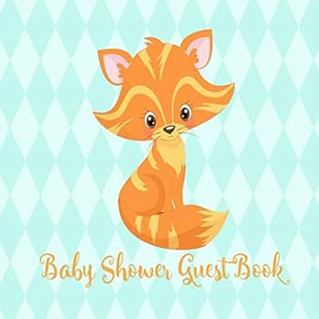 Baby Shower Guest Book: Fox Cute Little Forest Animal Woodland Friend, Welcome Baby Sign in Book for Boy, Girl, Twins (Gender Neutral) with Address and Gift Log (Advice for Parents)