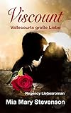 Viscount Vallecourts große Liebe: Regency Liebesroman (Firestorm)
