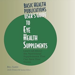 User's Guide to Eye Health Supplements Audiolibro Por Bill Sardi arte de portada