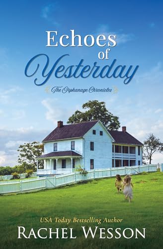 Echoes of Yesterday (The Orphanage Chronicles Book 1)