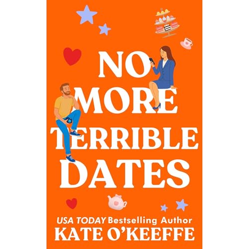 No More Terrible Dates Audiolibro Por Kate O'Keeffe arte de portada