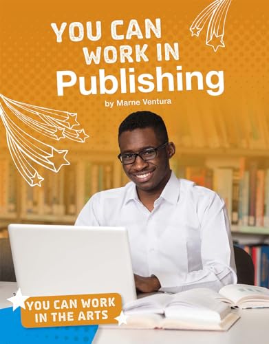 You Can Work in Publishing (You Can Work in the