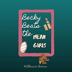 Couverture de Becky Beats the Mean Girls