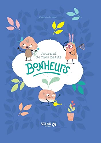 Journal de mes petits bonheurs - 6-10 ans - Journal intime de gratitude à remplir avec stickers - questions, défis en famille, coloriages inspirants pour développer empathie, sérénité, curiosité