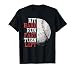 Hit Hard Run Fast Turn Left Funny Baseball Player Fan Funny T-Shirt