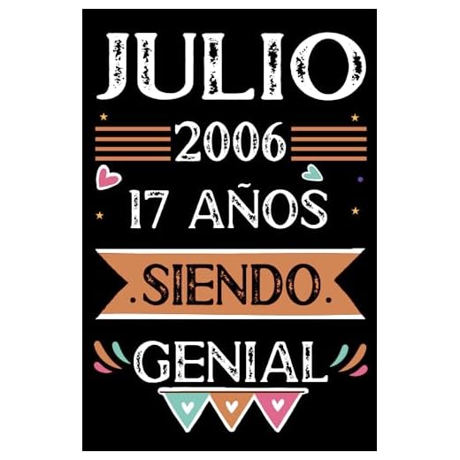CUADERNO, Julio 2006, 17 Años Siendo Genial: Libro de visitas, cuaderno, 110 páginas de felicitaciones, idea de regalo, regalo Para la esposa, novia, mujer, La madre