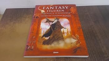 Paperback Fantasy Figuren Tekenen & Schilderen (Van Idee Tot Uitwerking Op Papier) Book