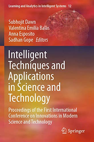 Intelligent Techniques and Applications in Science and Technology: Proceedings of the First International Conference on Innovations in Modern Science ... and Analytics in Intelligent Systems, 12)