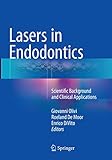 Lasers in Endodontics: Scientific Background and Clinical Applications