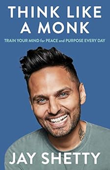 Book's Cover of Think Like a Monk: The secret of how to harness the power of positivity and be happy now (English Edition) Versión Kindle