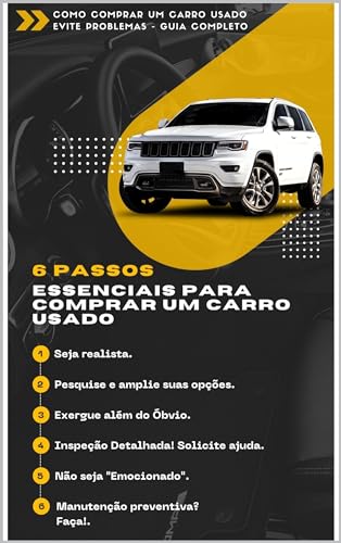 6 passos Essenciais para Comprar um Carro Usado: Como Comprar um Carro Usado Evite problemas   guia completo (Portuguese Edition)