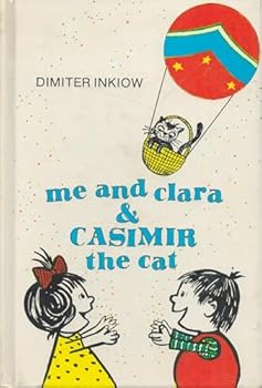 Me and Clara and Casimir the Cat - Book #2 of the Ich und meine Schwester Klara
