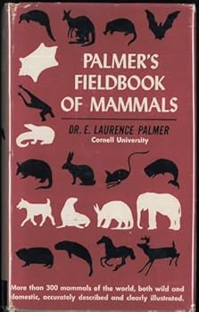 Hardcover Palmers Fieldbook Of Mammals Dr Laurence Palmer 1957 First Edition Book