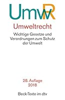 Umwelt-Recht: Wichtige Gesetze und Verordnungen zum Schutz der Umwelt : Textausgabe mit ausfuhrlichem Sachverzeichnis und einer Einfuhrung (Beck-Texte im dtv) 3423055332 Book Cover