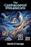 The Cephalopod Philatelists (English Edition)