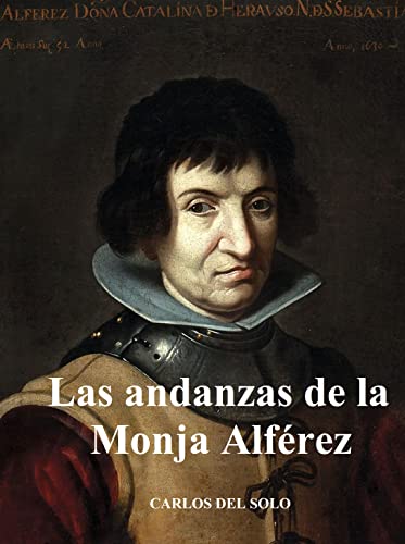 Las andanzas de la Monja Alférez: Catalina de Erauso