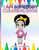 I Am Somebody Coloring Book B0F5NV9NDC Book Cover