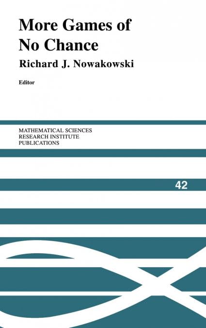 More Games of No Chance (Mathematical Sciences Research Institute Publications, Series Number 42)