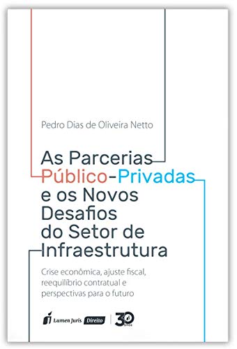 As Parcerias Público-Privadas e os Novos Desafios do Setor de Infraestrutura