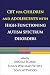 CBT for Children and Adolescents with High-Functioning Autism Spectrum Disorders