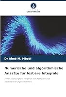 Numerische und algorithmische Ansätze für lösbare Integrale (German Edition) 6208875188 Book Cover