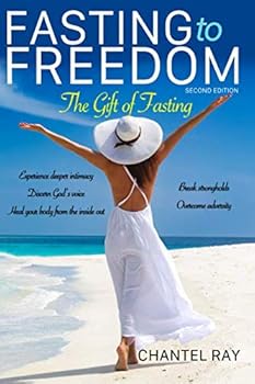 Fasting to Freedom: The Gift of Fasting