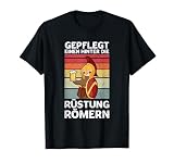 Gepflegt Einen Hinter Die Rüstung Römern Party Sauf Spruch T-Shirt