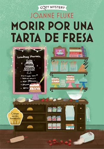 Morir por una tarta de fresa: Misterios De Hanna Swensen