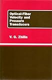  Optical-Fiber Velocity and Pressure Transducers