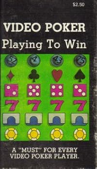 Paperback Video Poker: A Humorous and Informative Gaming Guide (Playing to Win) Book
