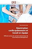  Réanimation cardio-pulmonaire et travail en équipe: Réflexion autour du concept aéronautique de \