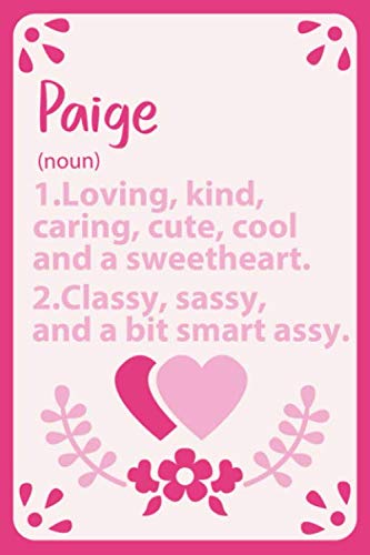 Paige Definition Personalized Name: Notebook for Paige a Gift For Lovers/Girlfriend/Boyfriend/Friends, Lined Notebook / Journal Gift, 114 Pages, 6x9, Soft Cover, Matte Finish