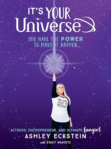 It's Your Universe: You Have the Power to Make It Happen