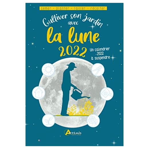 Cultiver son jardin avec la lune 2022