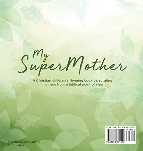 My Supermother: A Christian children's rhyming book celebrating mothers from a biblical point of vi