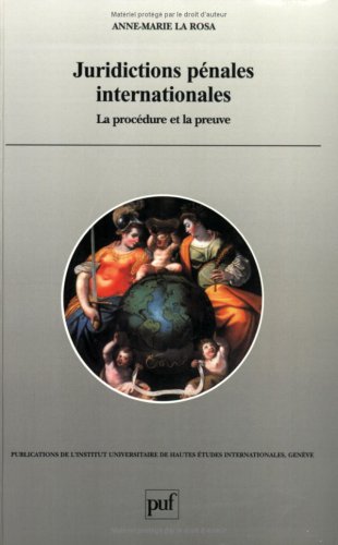 Juridictions pénales internationales : La Procédure et la preuve