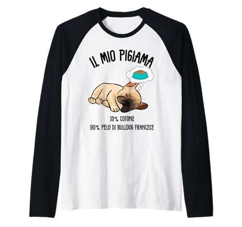 Il Mio Pigiama - Cane Bulldog Francese Regalo Divertente Maglia con Maniche Raglan