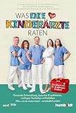 Was DIE KINDERÄRZTE raten: Gesunde Entwicklung, typische Krankheiten, richtiges Verhalten in Notfällen. Alles, was du wissen musst - verständlich erklärt. Für Eltern von 0-6-jährigen Kindern