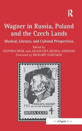 Wagner in Russia, Poland and the Czech Lands: Musical, Literary and Cultural Perspectives book cover