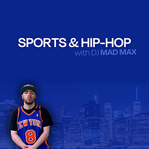 Sports and Hip-Hop with DJ Mad Max Podcast Por Max Coughlan arte de portada