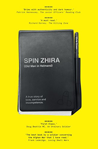 Télécharger SPIN ZHIRA: Old Man in Helmand. A true story of love, service and incompetence. (English Edition) PDF Ebook En Ligne