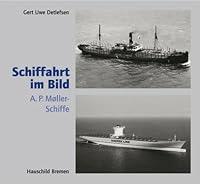 Schiffahrt im Bild. A.P. Møller-Schiffe 3897574195 Book Cover