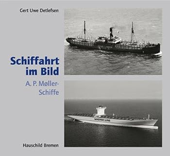Hardcover Schiffahrt im Bild. A.P. Møller-Schiffe [German] Book