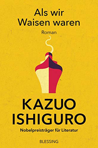 Ishiguro, Kazuo: Als wir Waisen waren