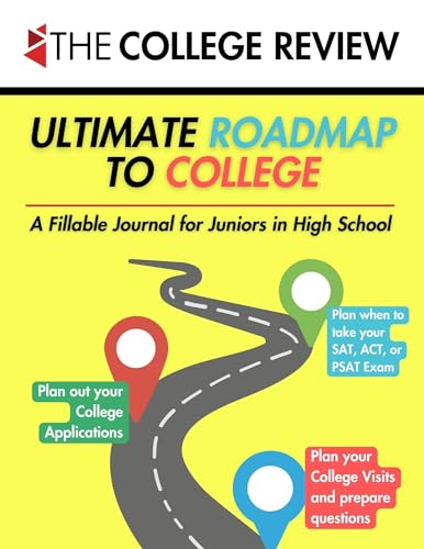 Ultimate Roadmap to College: A Fillable Journal for Juniors in High School