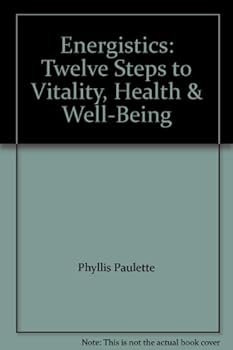 Paperback Energistics: Twelve Steps to Vitality, Health & Well-Being Book