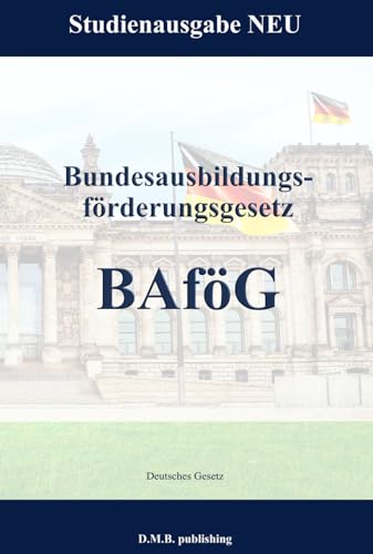 Bundesausbildungsförderungsgesetz - BAföG: Studienausgabe NEU