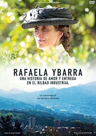 Rafael Ybarra una vida de amor récit historique Bilbao passion espagnol