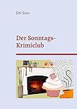  Der Sonntags-Krimiclub (German Edition)