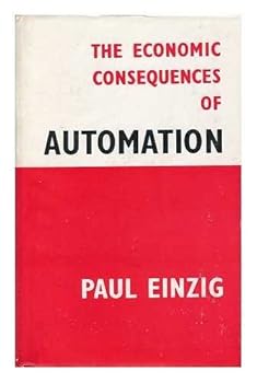 Hardcover The economic consequences of automation Book